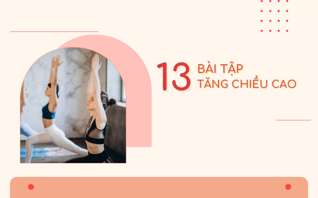 13 bài tập tăng chiều cao tại nhà giúp bạn cao lên nhanh chóng