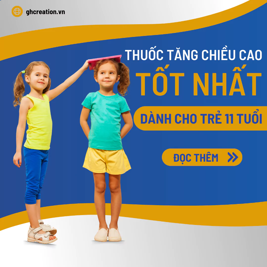 Viên uống tăng chiều cao cho trẻ 11 tuổi tốt nhất hiện nay