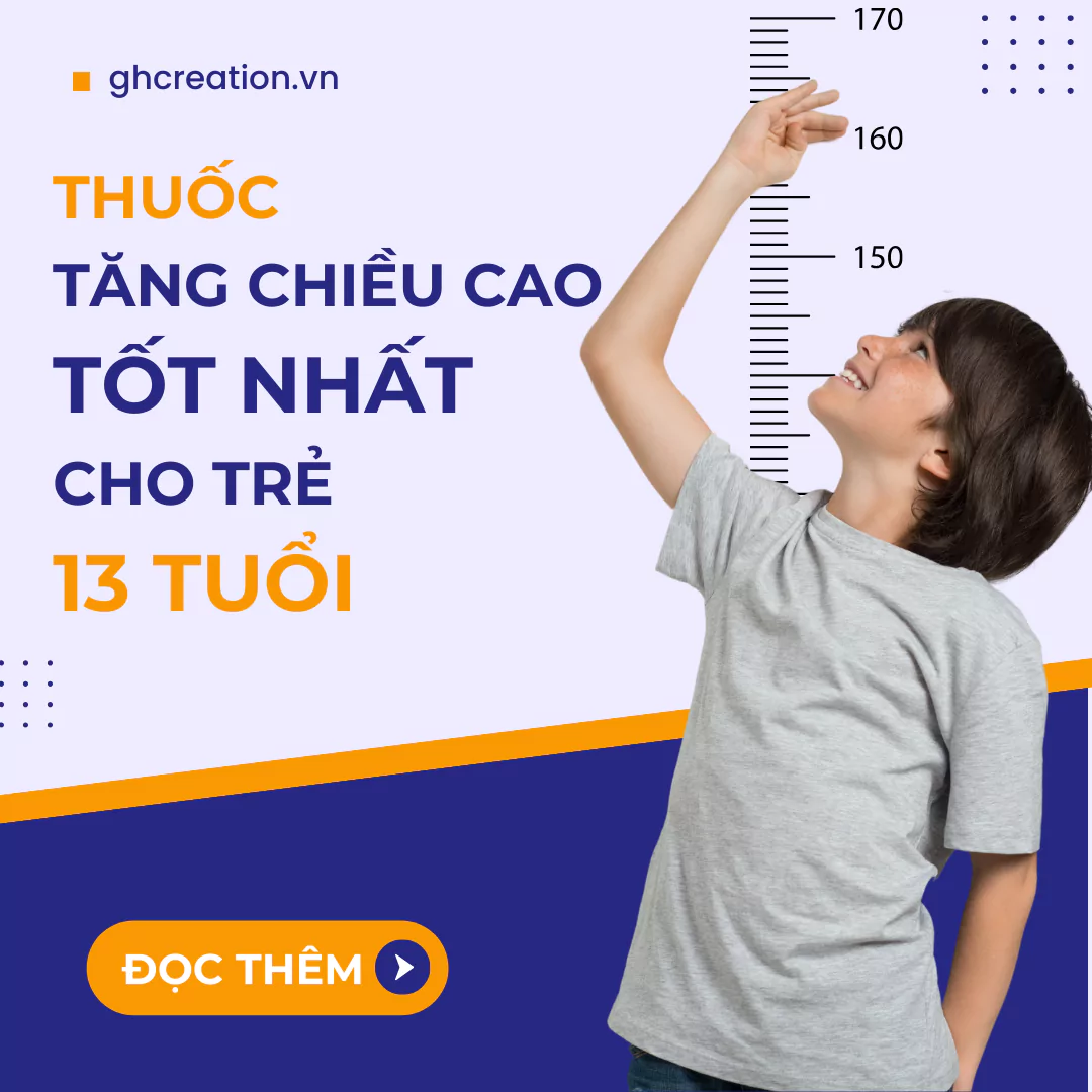 Viên uống tăng chiều cao cho trẻ 13 tuổi